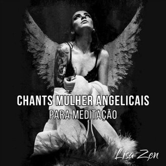 Chants Mulher Angelicais